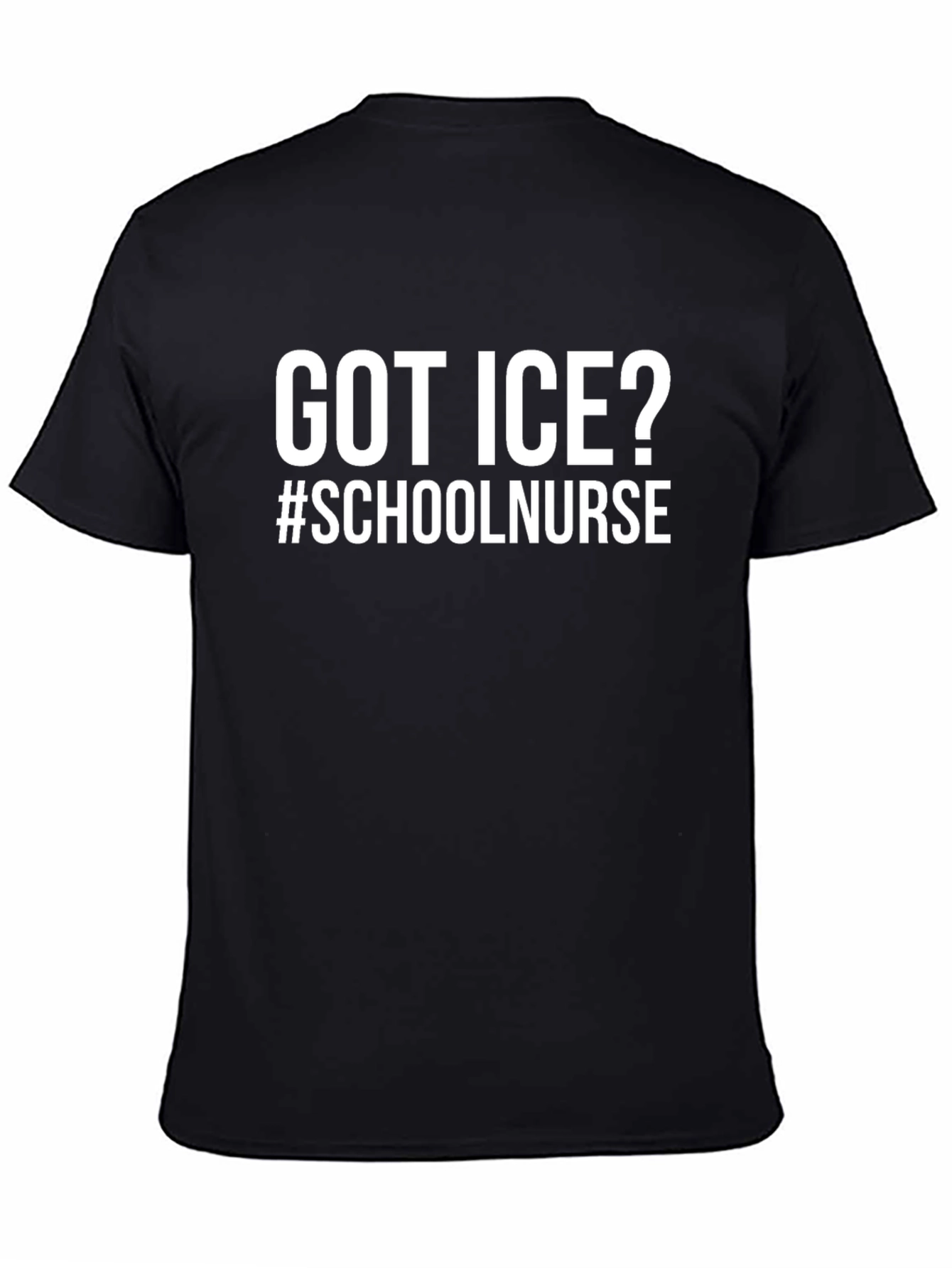 Got Ice? School Nurse Graphic T-Shirt