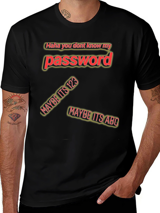 Password Humor Black T-Shirt - Haha You Dont Know My Password