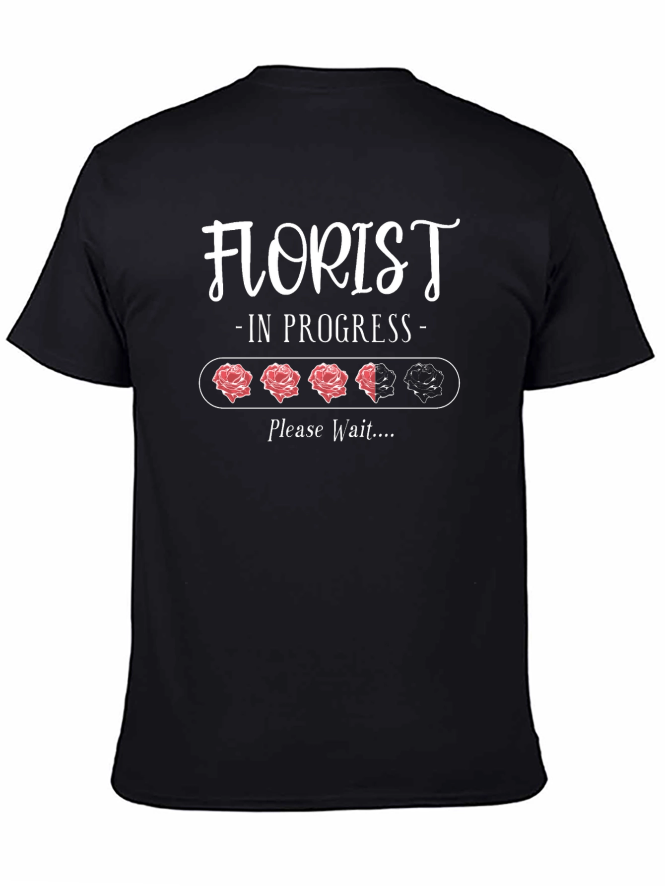 Florist In Progress T-Shirt - Rose Graphic Tee