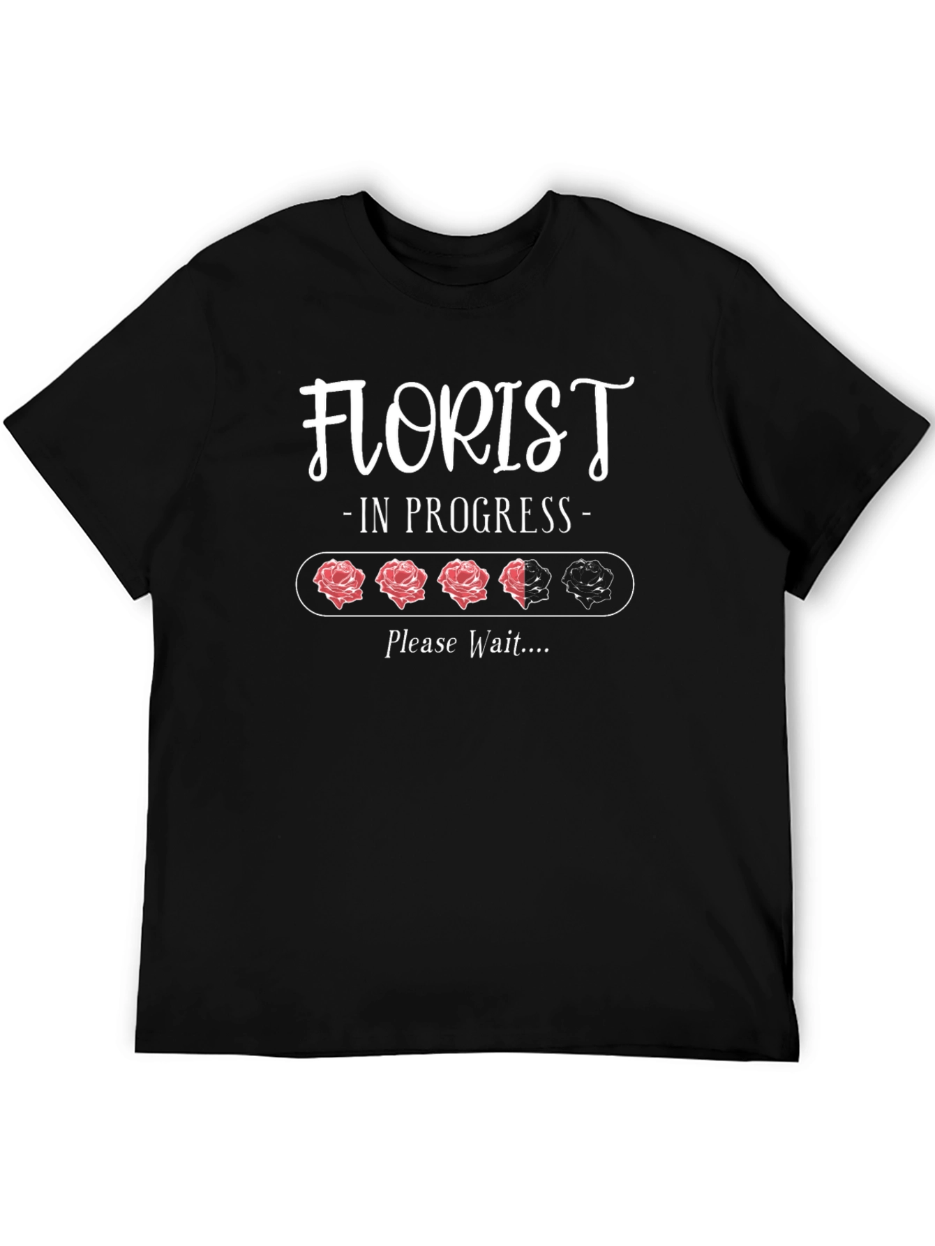 Florist In Progress T-Shirt - Rose Graphic Tee
