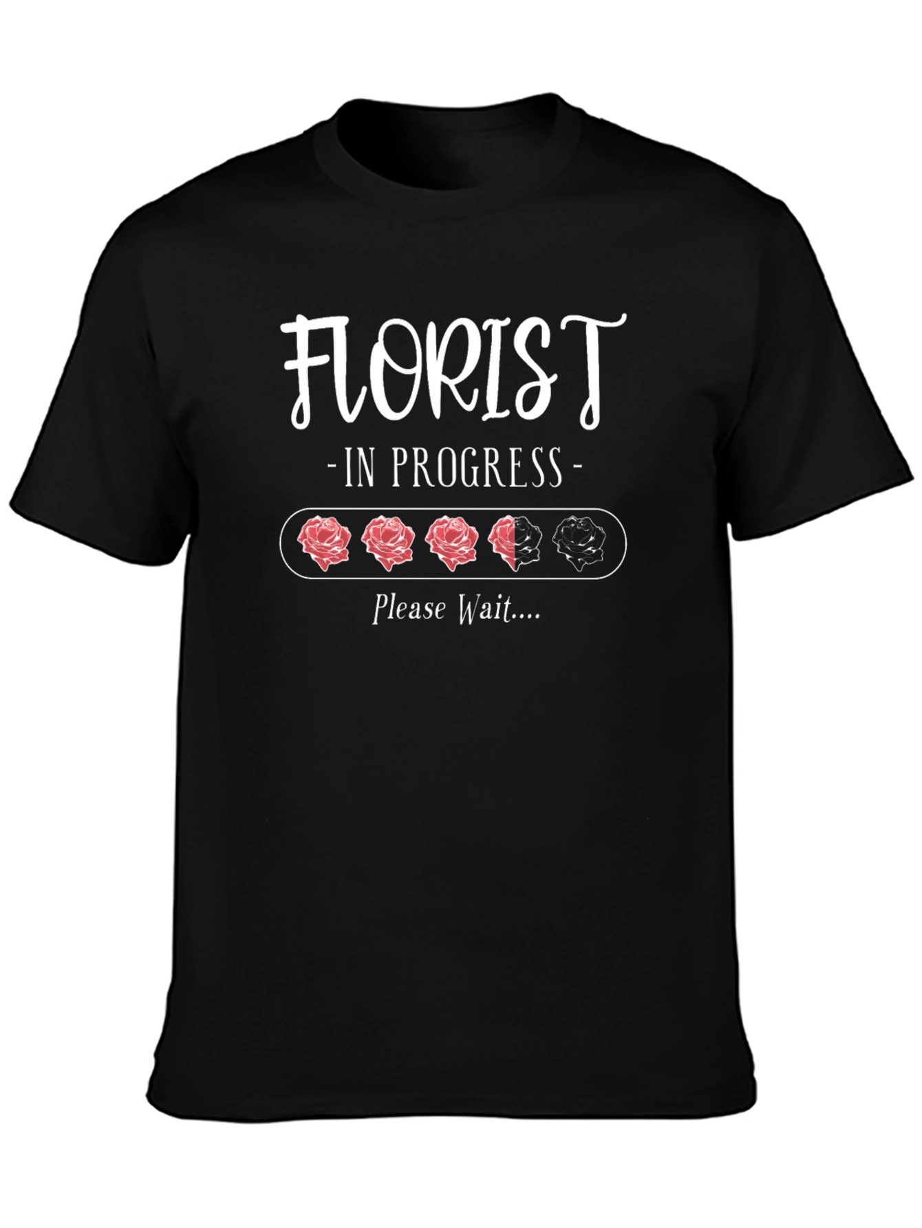 Florist In Progress T-Shirt - Rose Graphic Tee