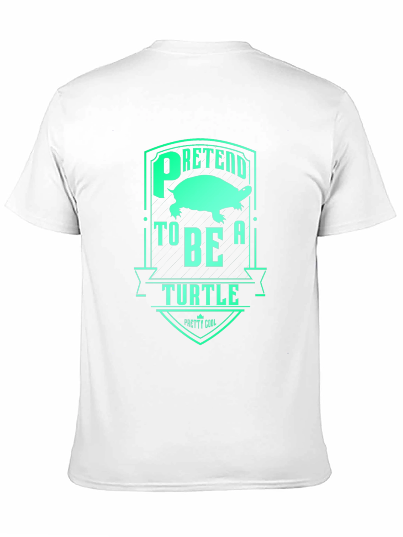 Pretend to Be a Turtle Graphic T-Shirt