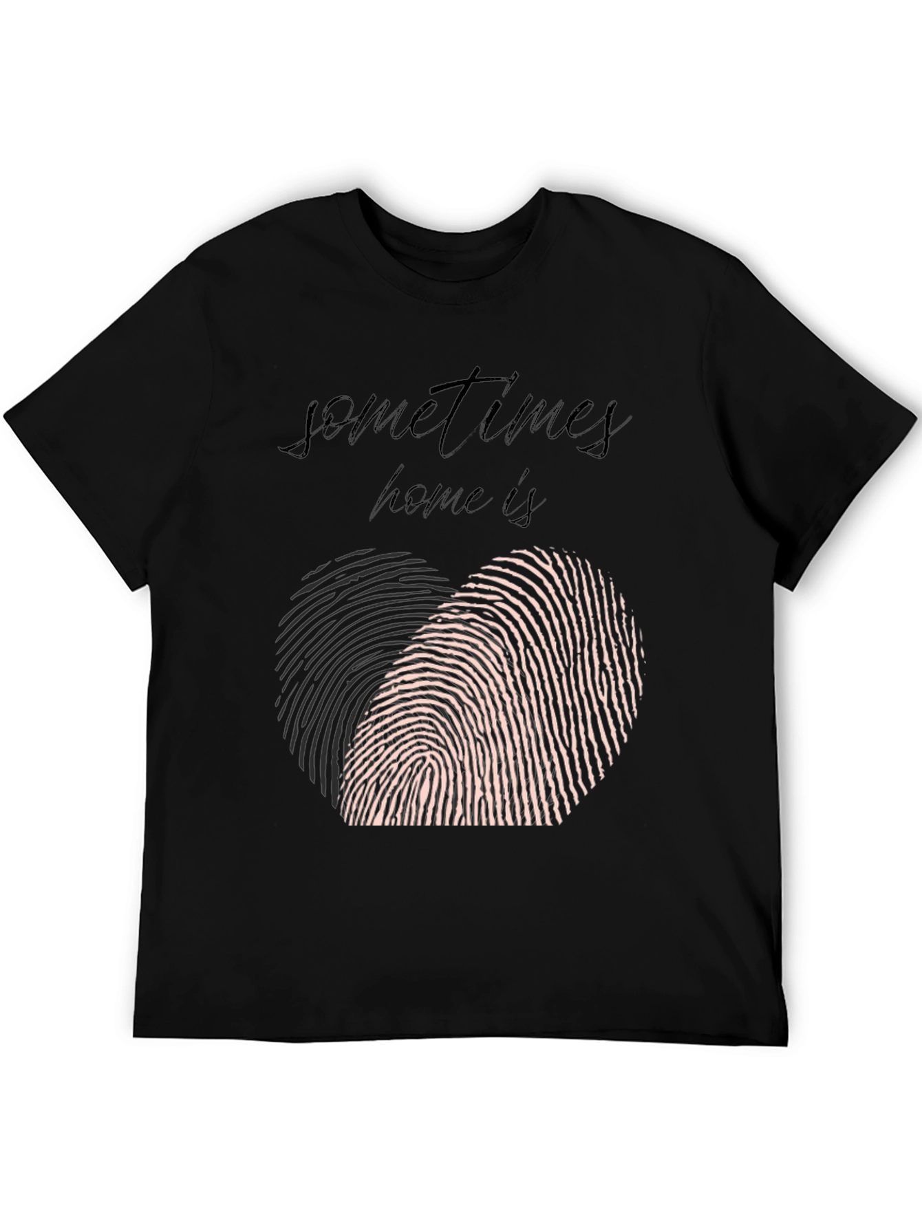 Sometimes Home T-Shirt: Heart Fingerprint Graphic