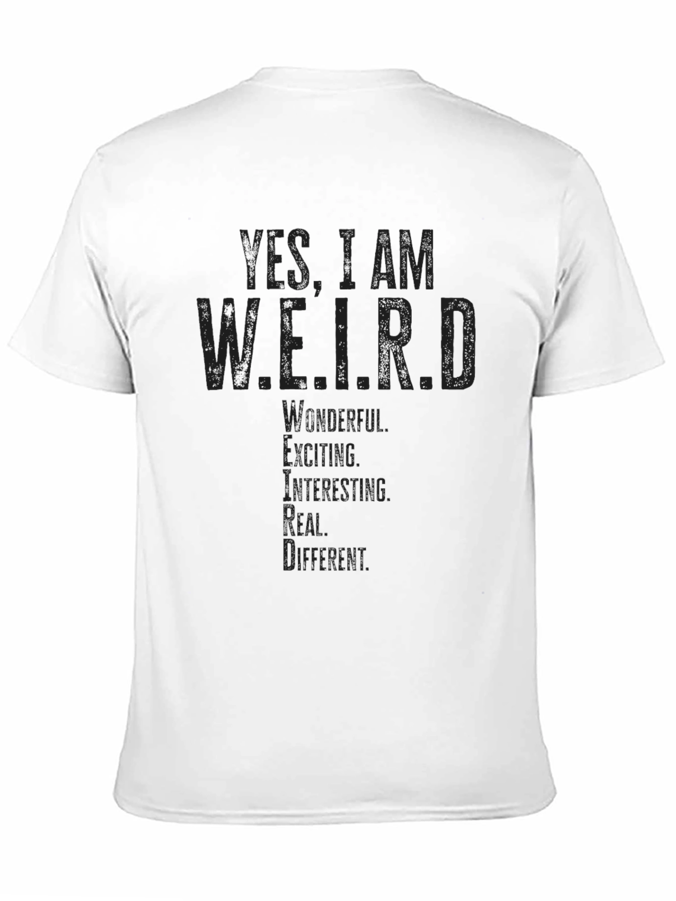 Yes I am W.E.I.R.D. Black T-Shirt