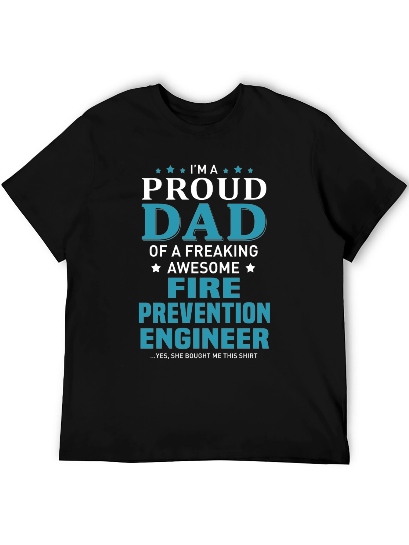 Proud Dad Fire Prevention Engineer T-Shirt