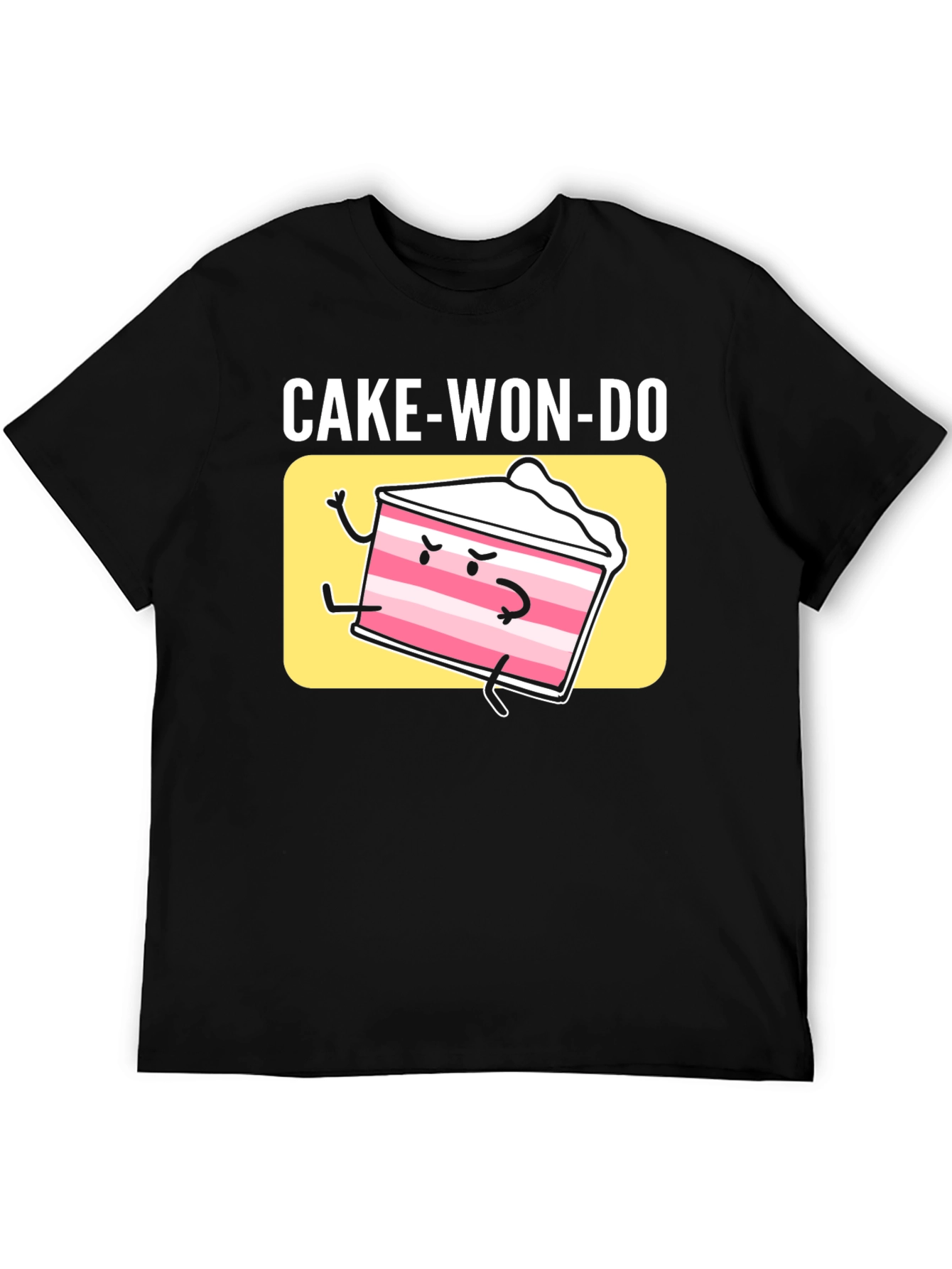 Cake-Won-Do Funny Graphic T-Shirt