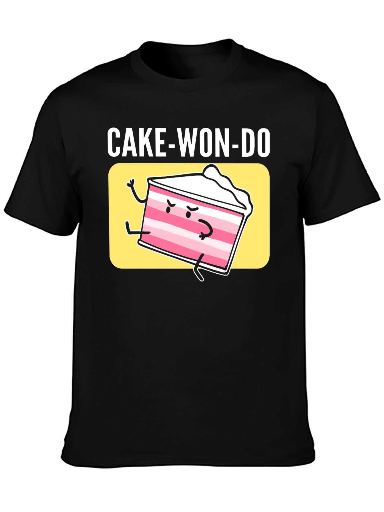 Cake-Won-Do Funny Graphic T-Shirt