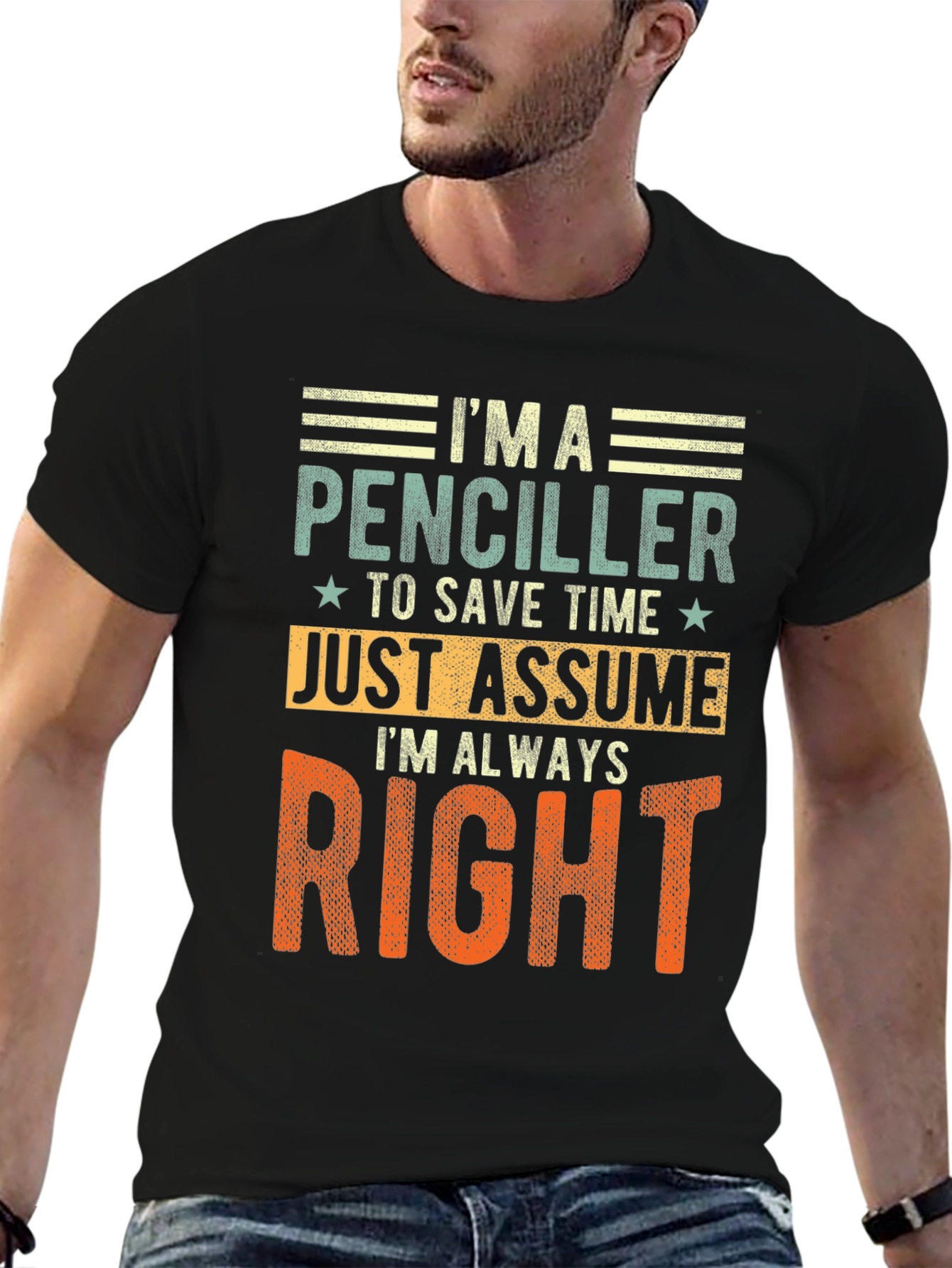 Penciller Funny T-Shirt - Always Right Graphic Tee