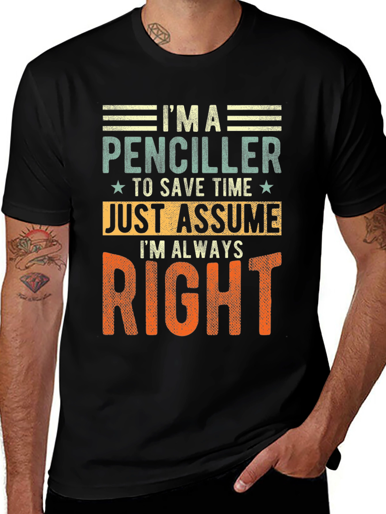 Penciller Funny T-Shirt - Always Right Graphic Tee