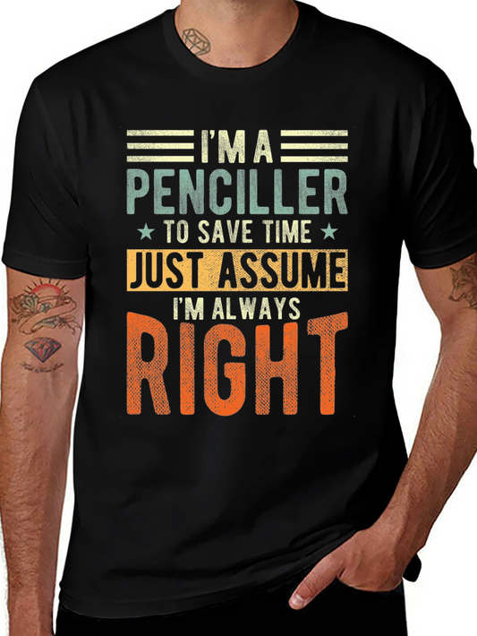 Penciller Funny T-Shirt - Always Right Graphic Tee