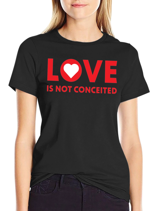 Love Is Not Conceited Graphic Tee