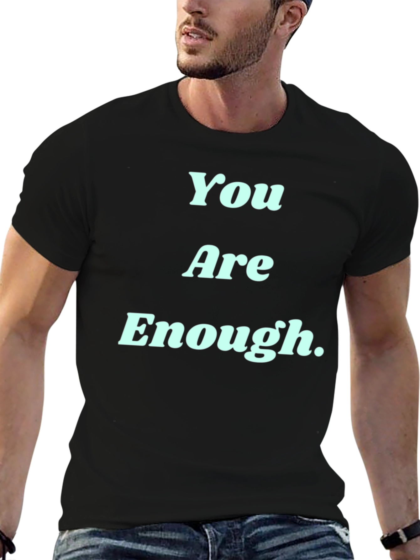 You Are Enough Graphic Tee - Motivational T-Shirt