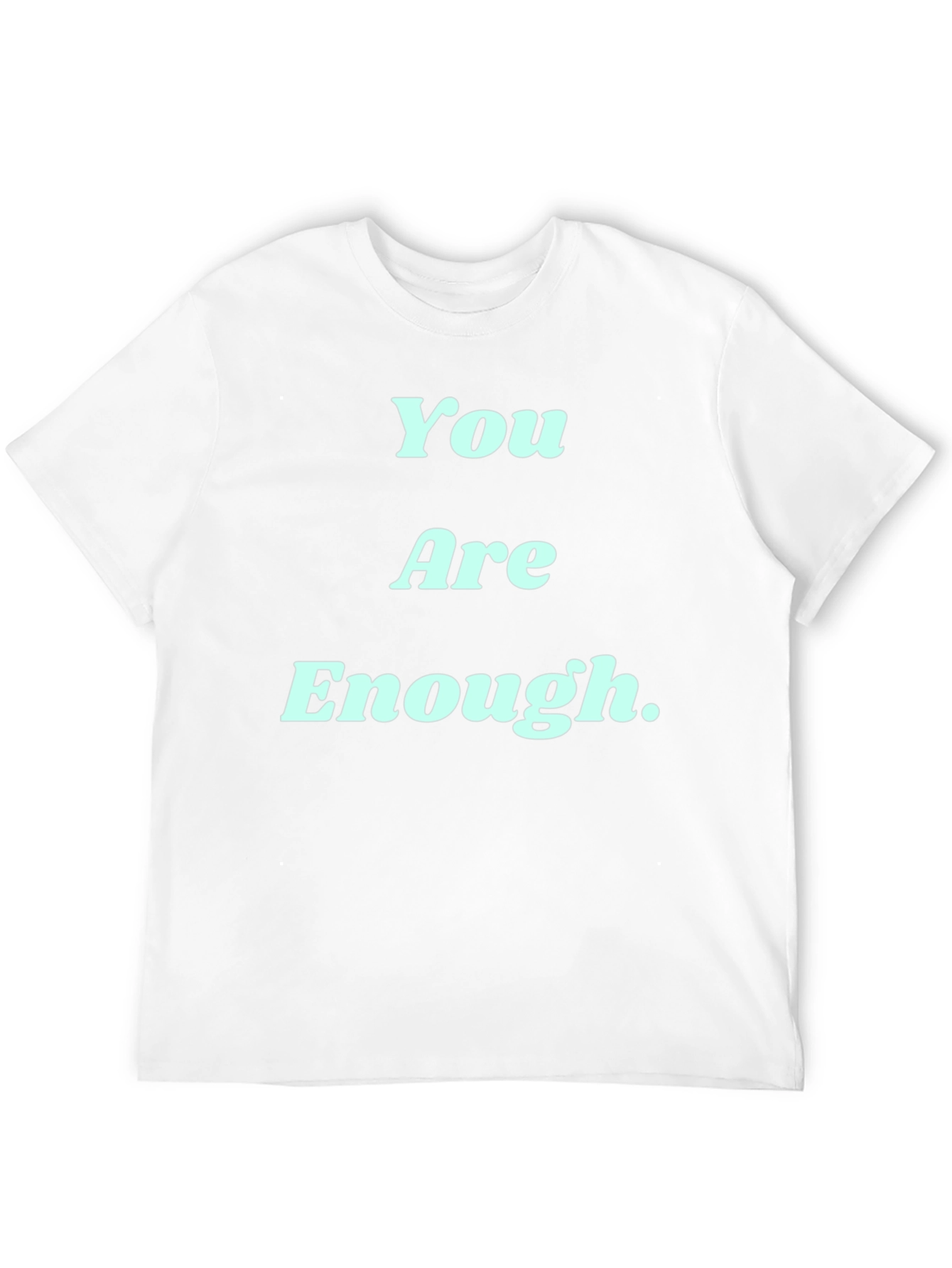 You Are Enough Graphic Tee - Motivational T-Shirt