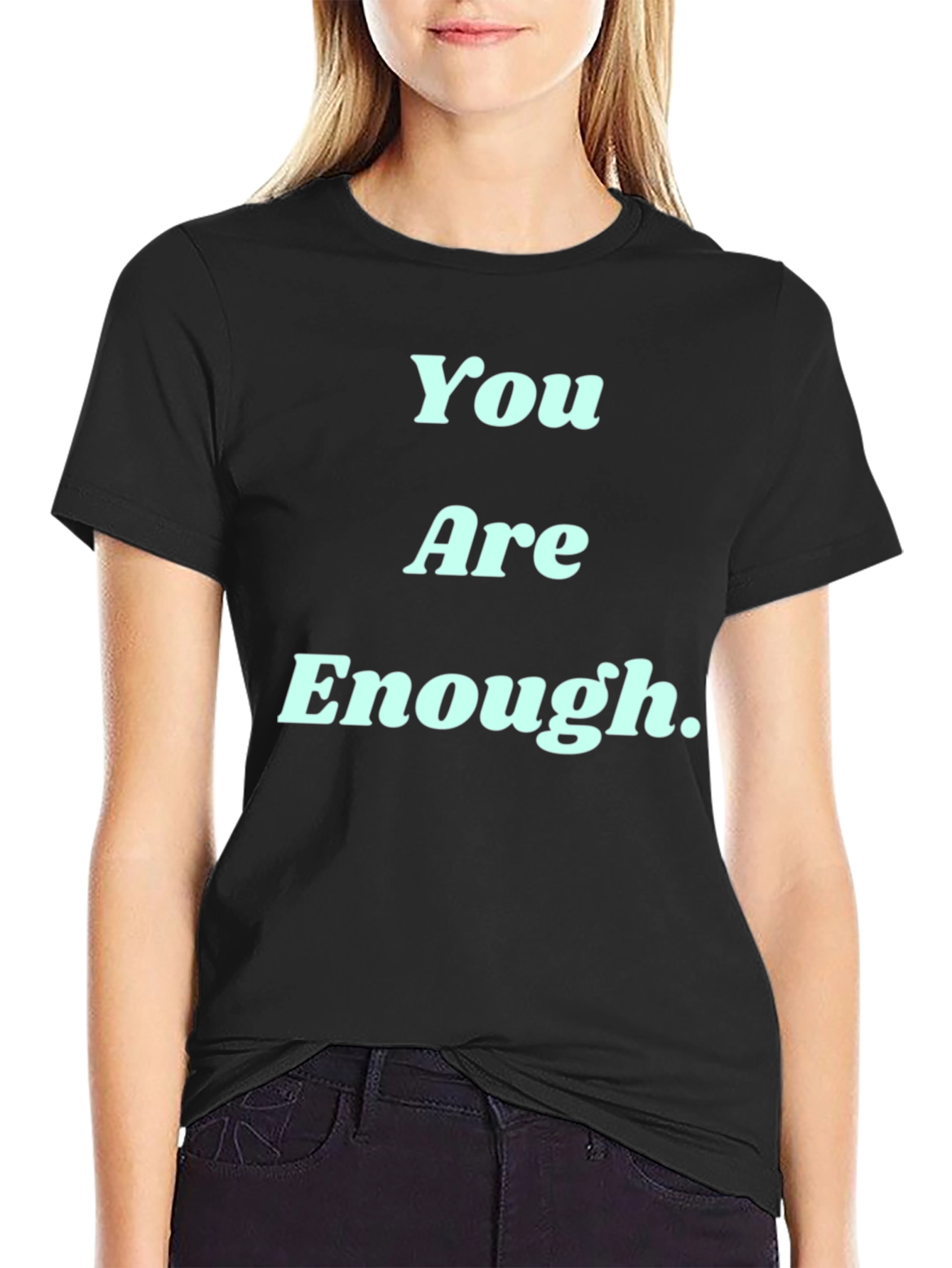 You Are Enough Graphic Tee - Motivational T-Shirt