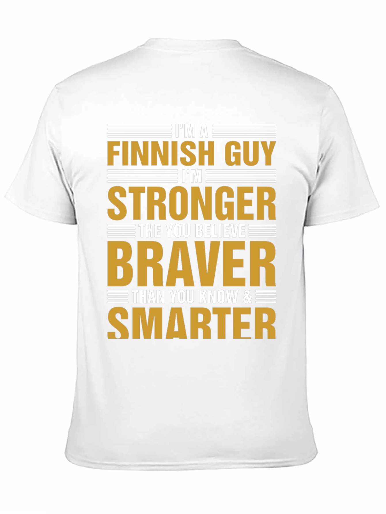 Finnish Guy Stronger Braver Smarter Graphic Tee