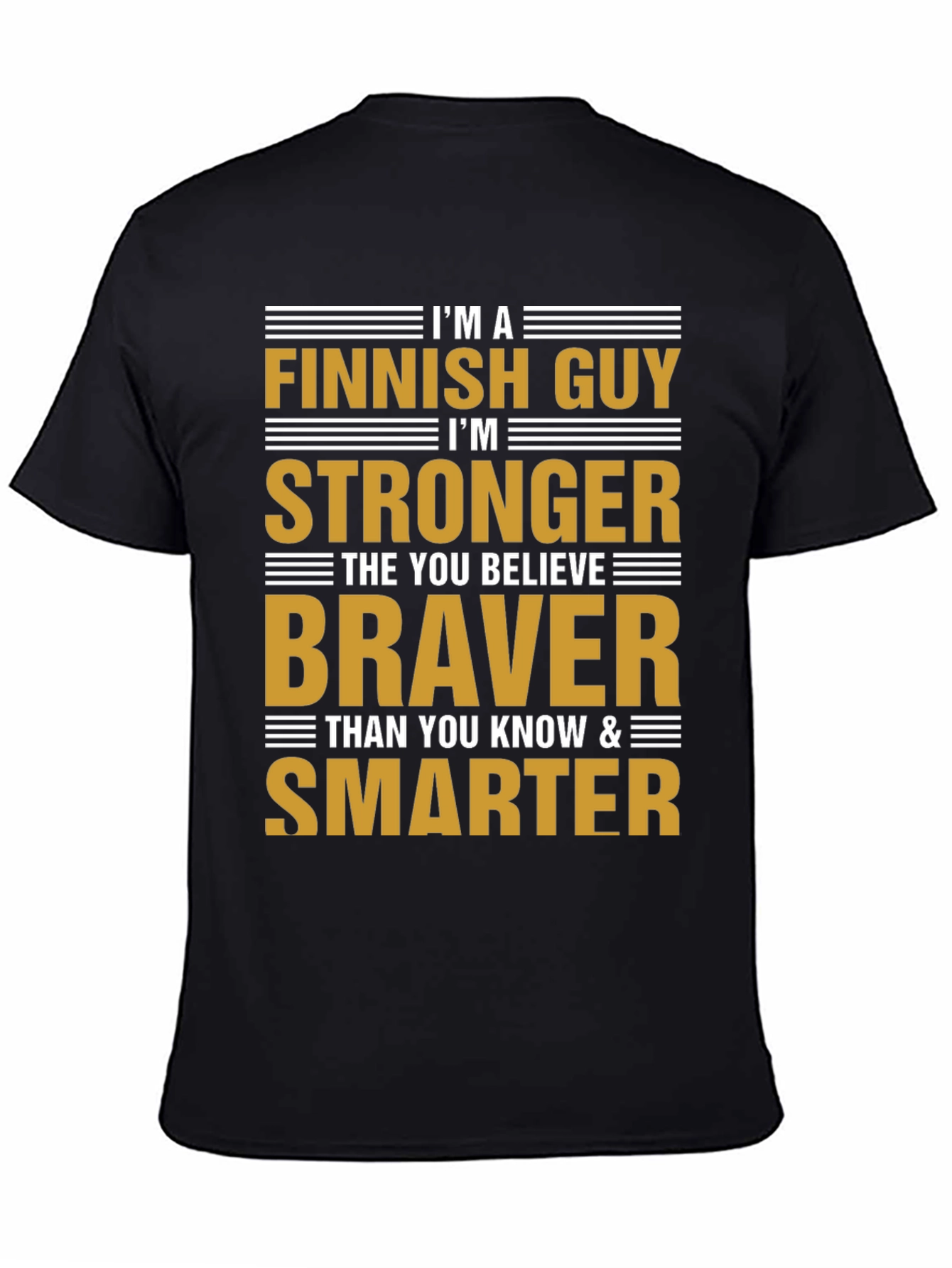 Finnish Guy Stronger Braver Smarter Graphic Tee