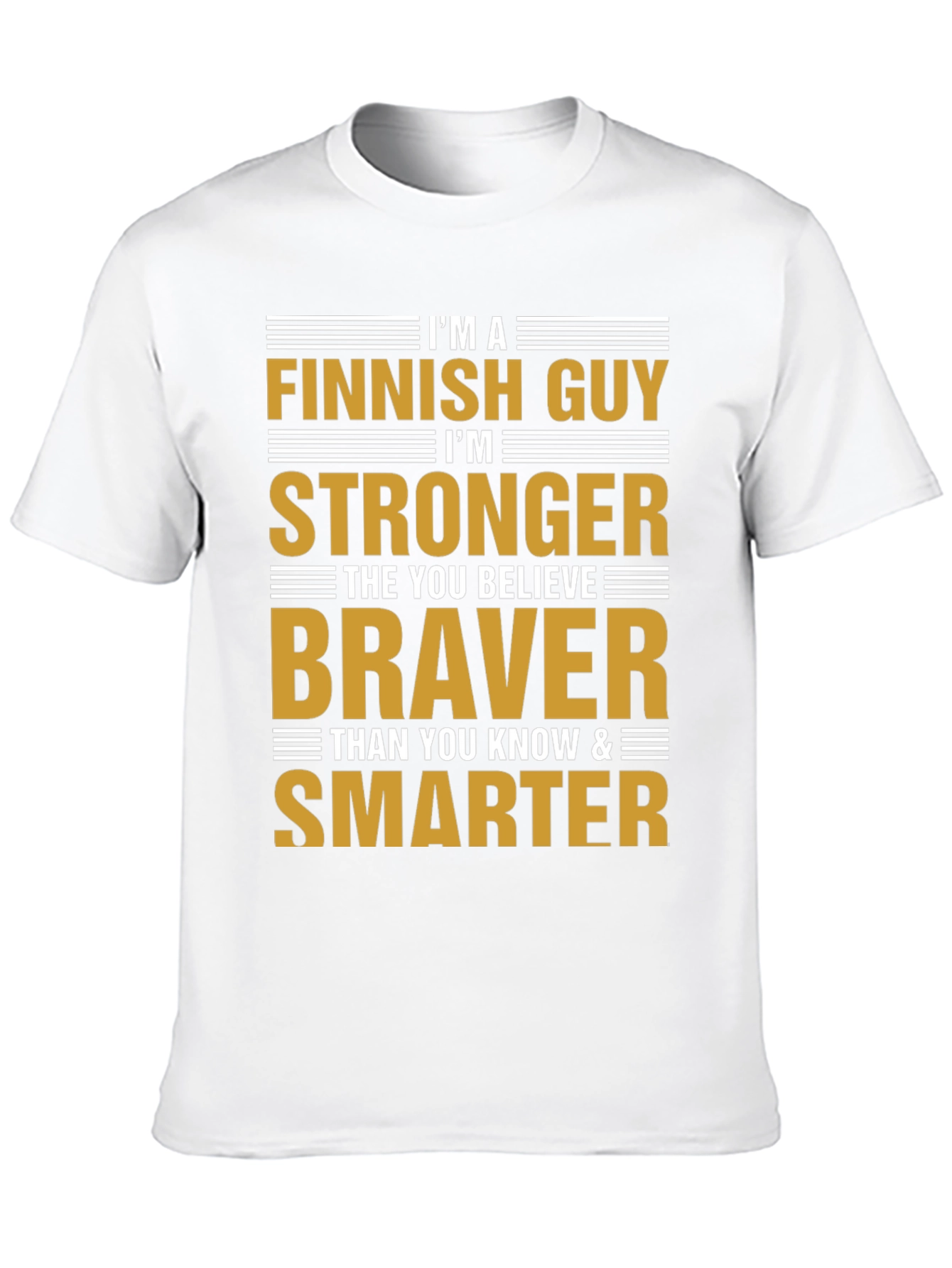 Finnish Guy Stronger Braver Smarter Graphic Tee