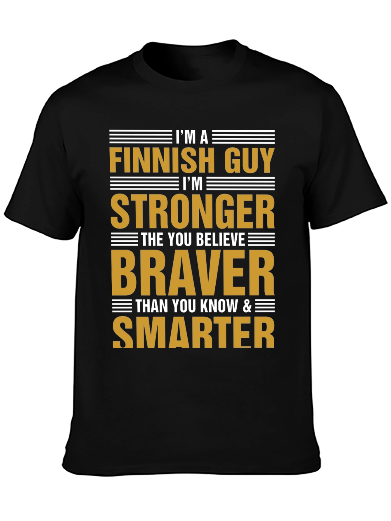 Finnish Guy Stronger Braver Smarter Graphic Tee