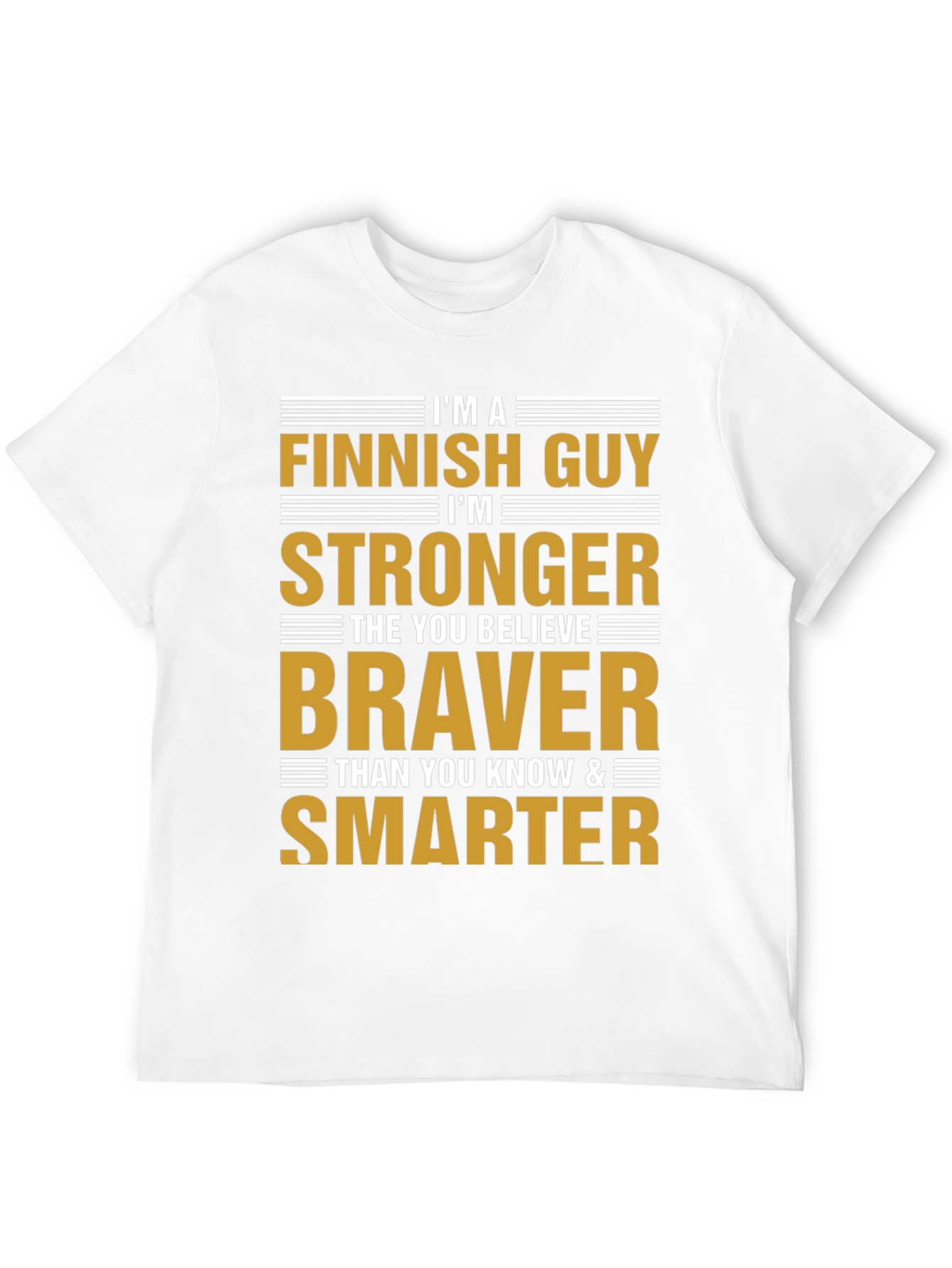 Finnish Guy Stronger Braver Smarter Graphic Tee