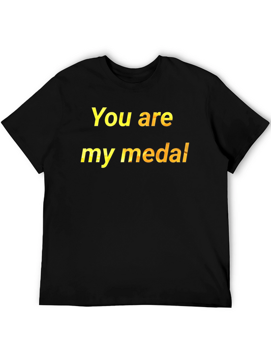 You Are My Medal T-Shirt