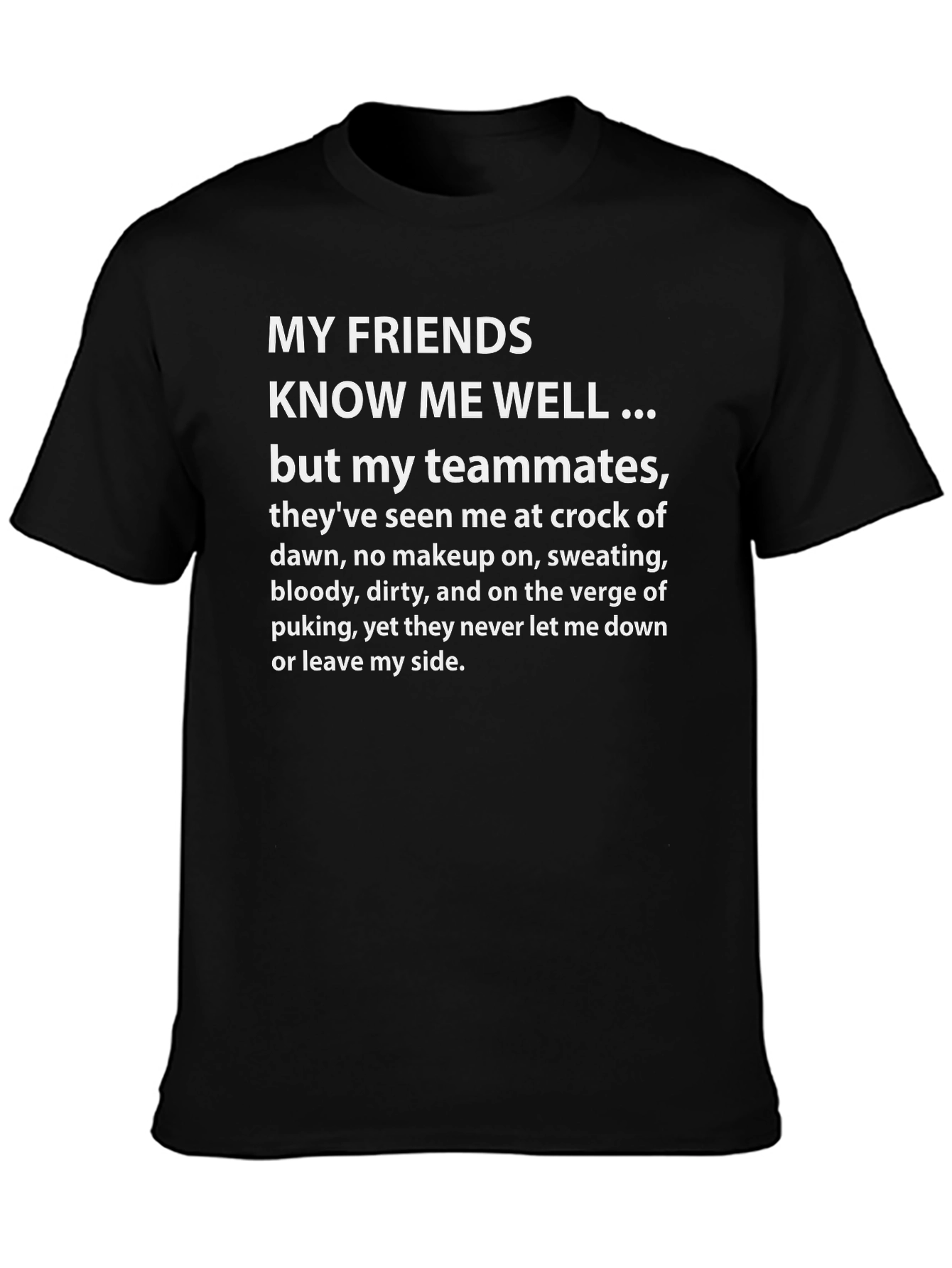 My Friends Know Me Well T-Shirt