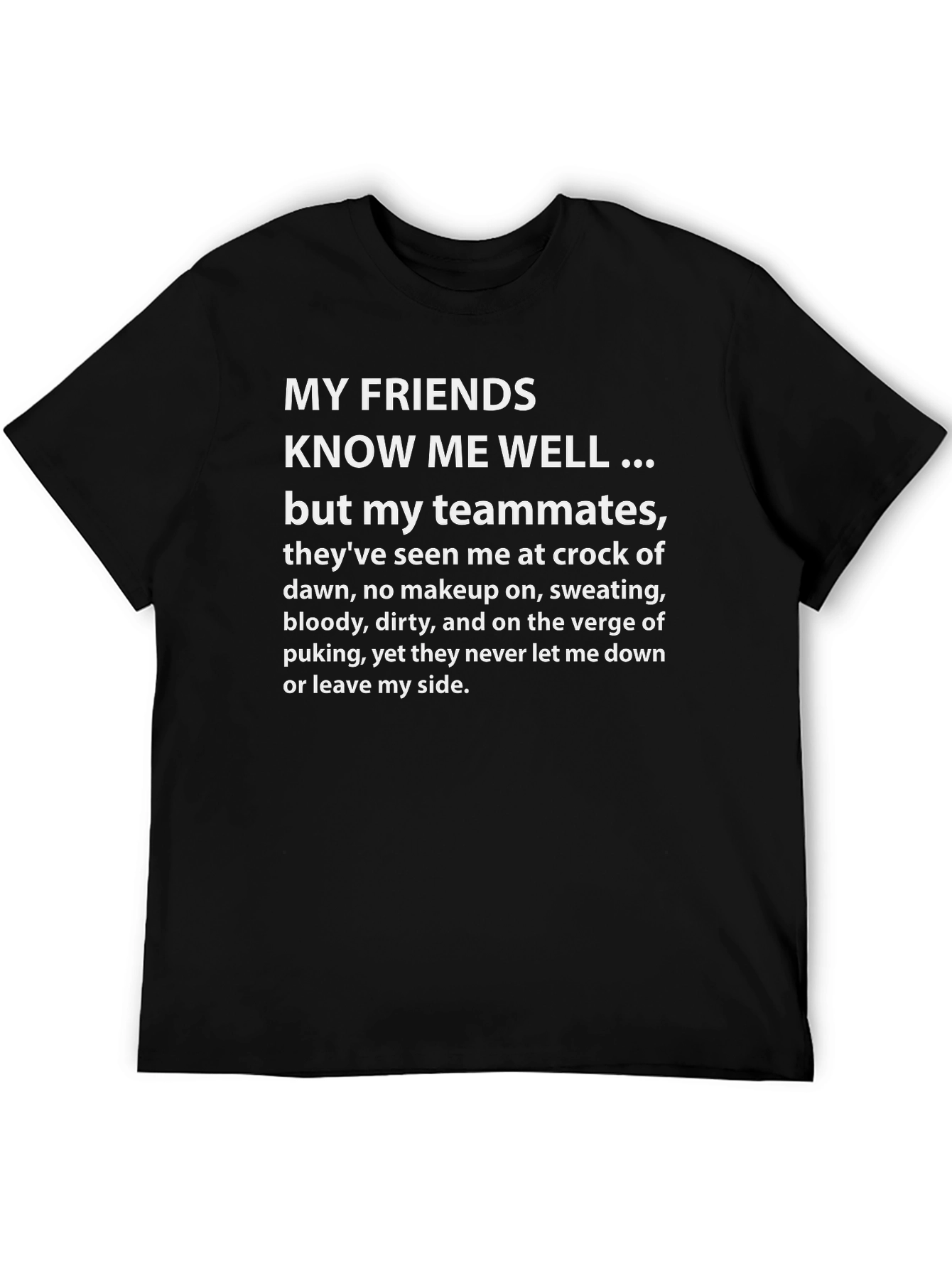 My Friends Know Me Well T-Shirt