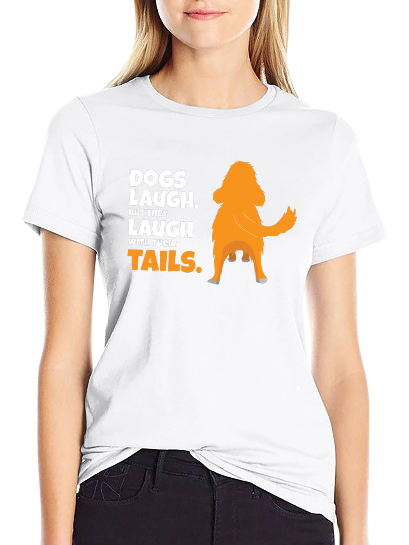 Dogs Laugh With Their Tails Graphic T-Shirt