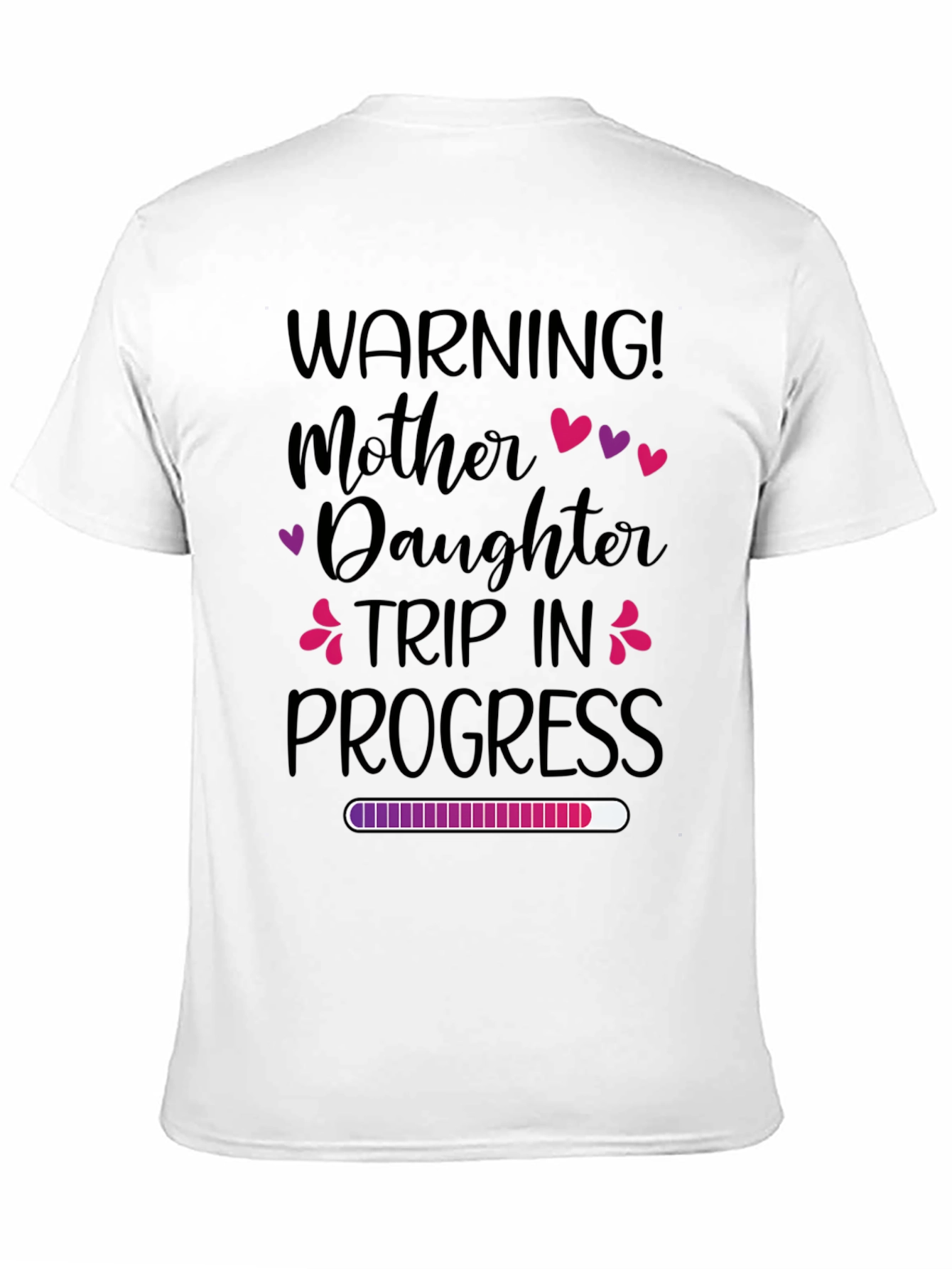 Mother Daughter Trip In Progress T-Shirt