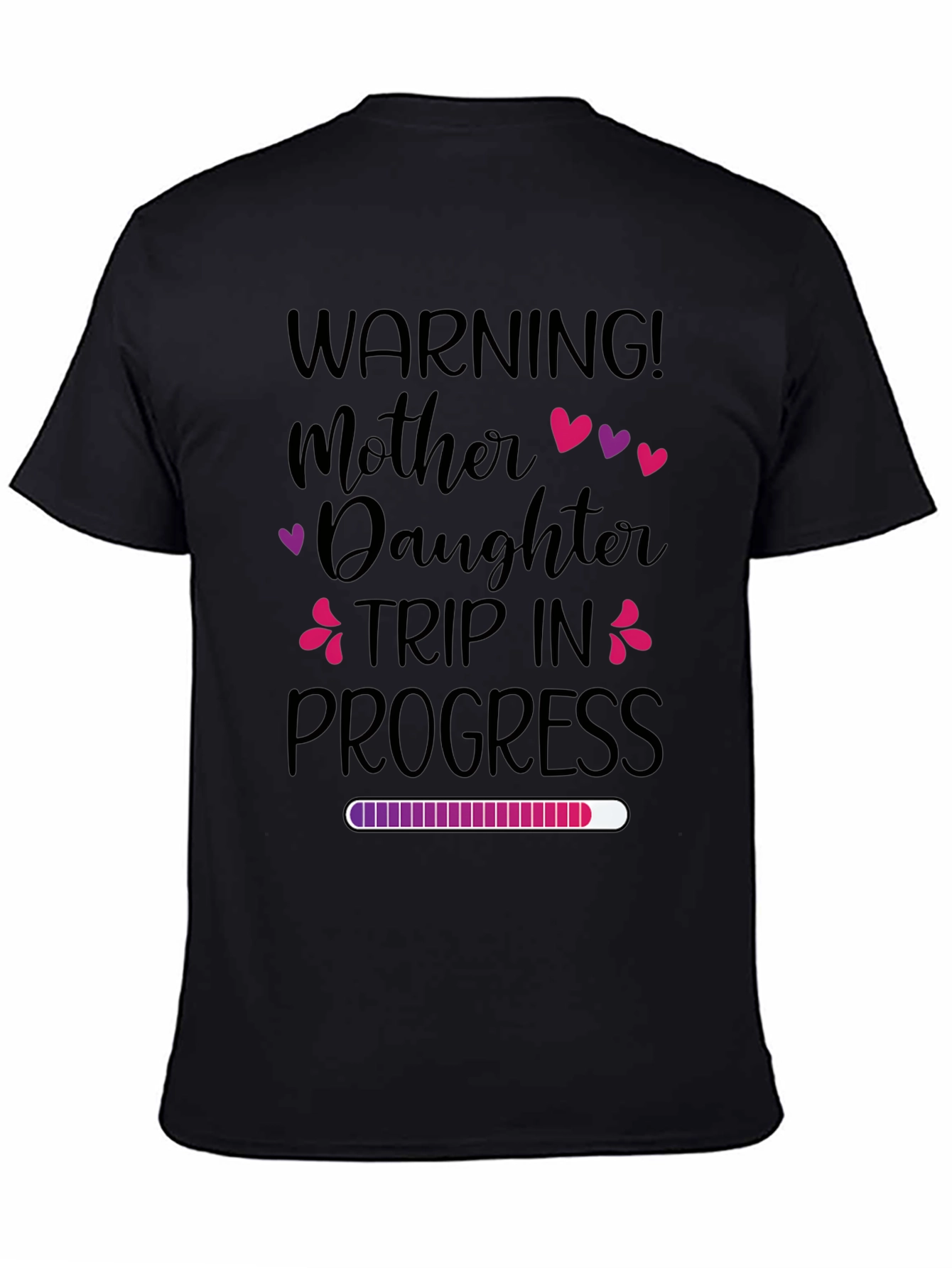Mother Daughter Trip In Progress T-Shirt