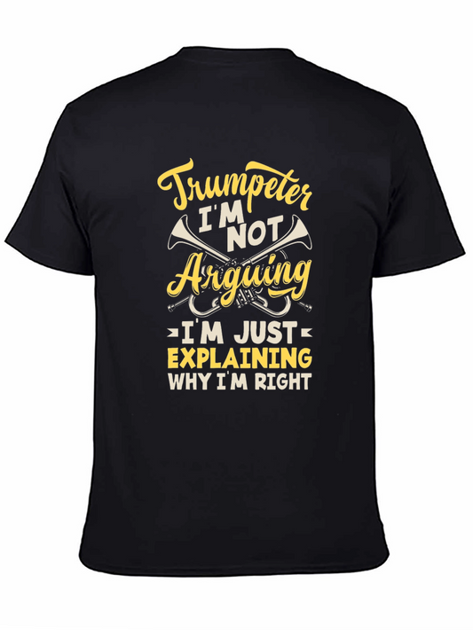 Trumpeter Humor Graphic Tee - Im Not Arguing