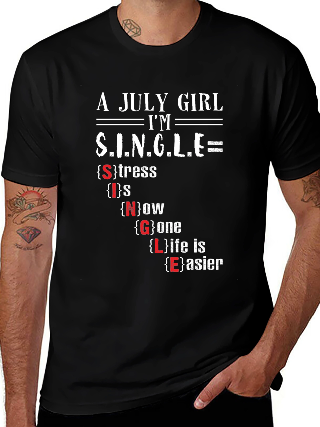 A July Girl S.I.N.G.L.E T-Shirt