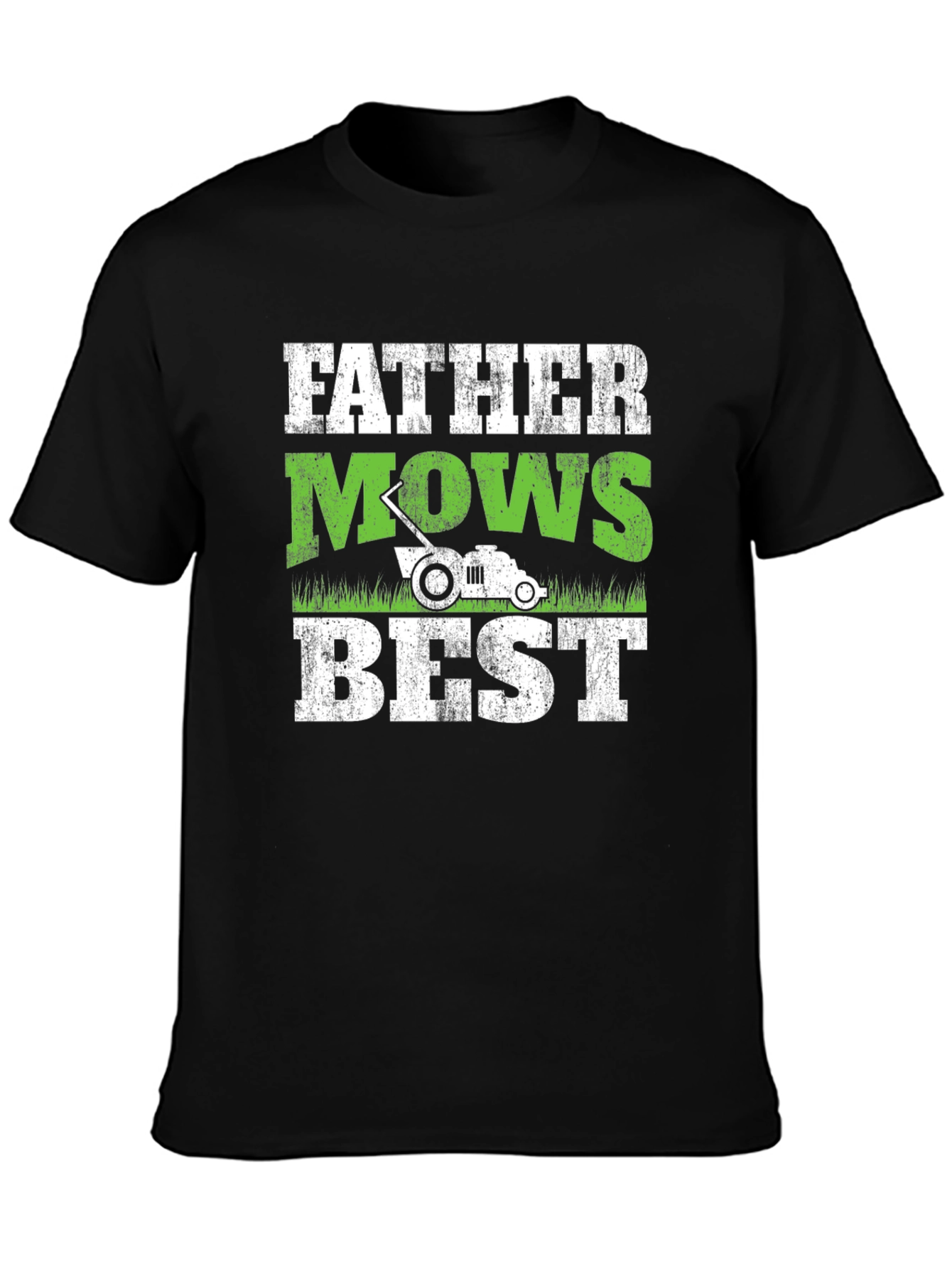 Father Mows Best T-Shirt - Dad Lawn Care