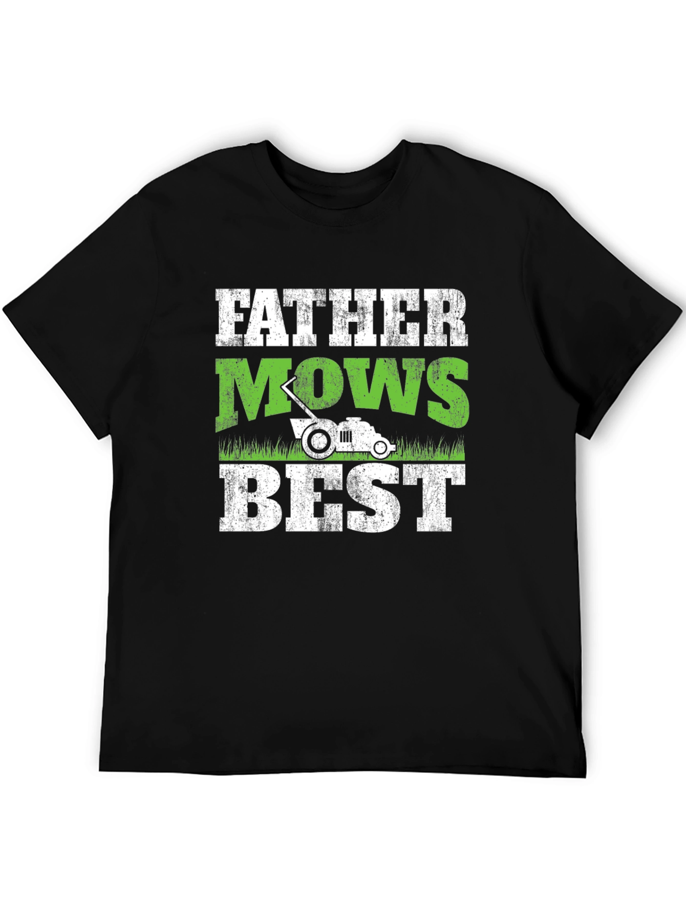 Father Mows Best T-Shirt - Dad Lawn Care