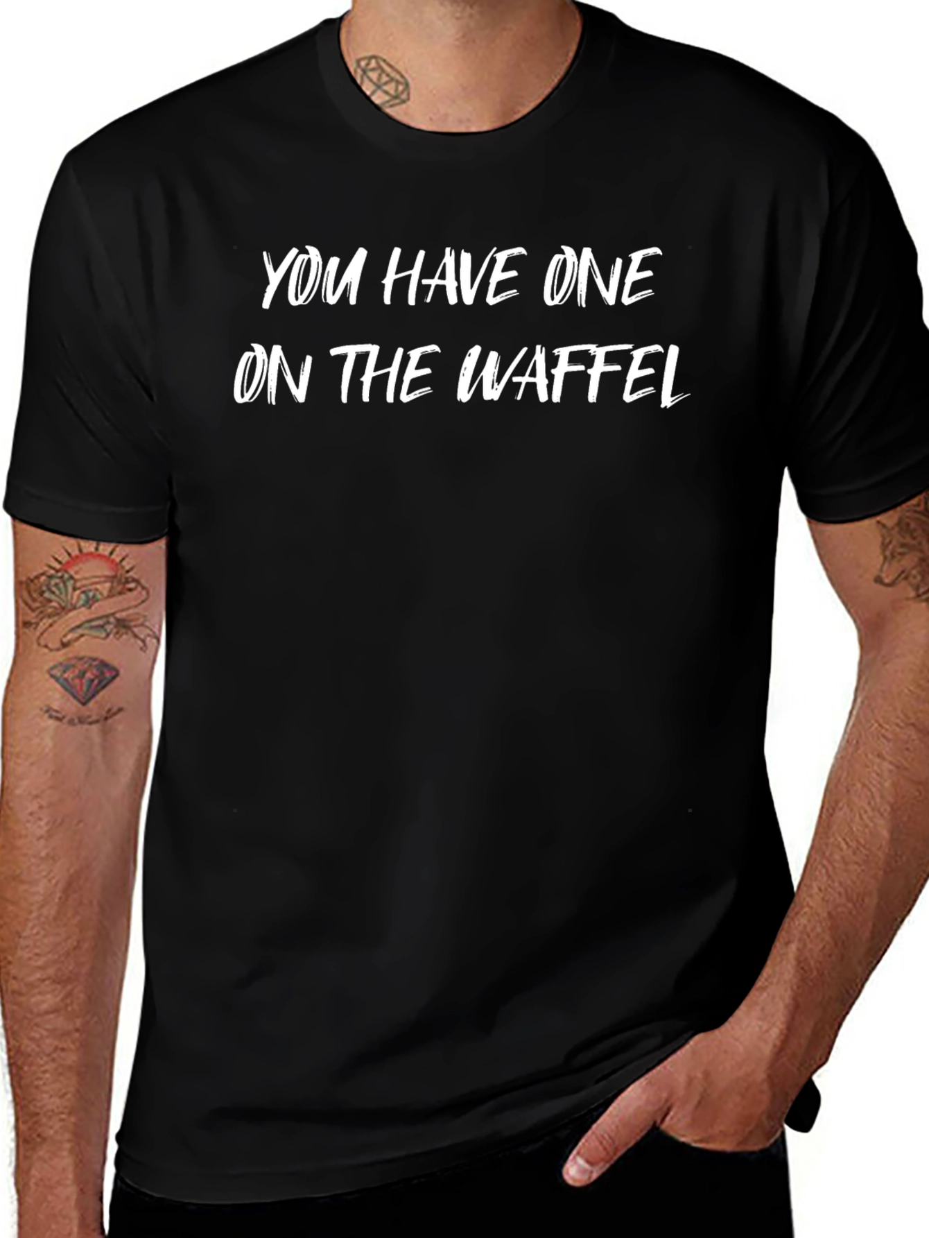 You Have One On The Waffel Black T-Shirt