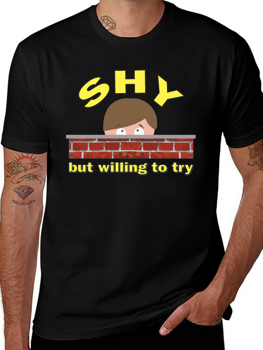 Shy But Willing To Try Graphic Tee