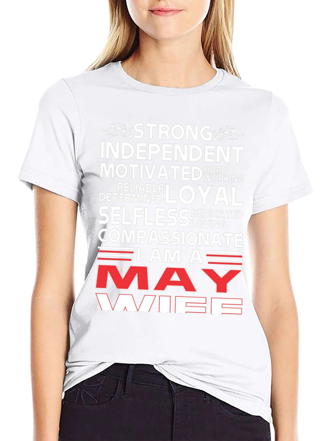 May Wife T-Shirt: Strong Independent Woman