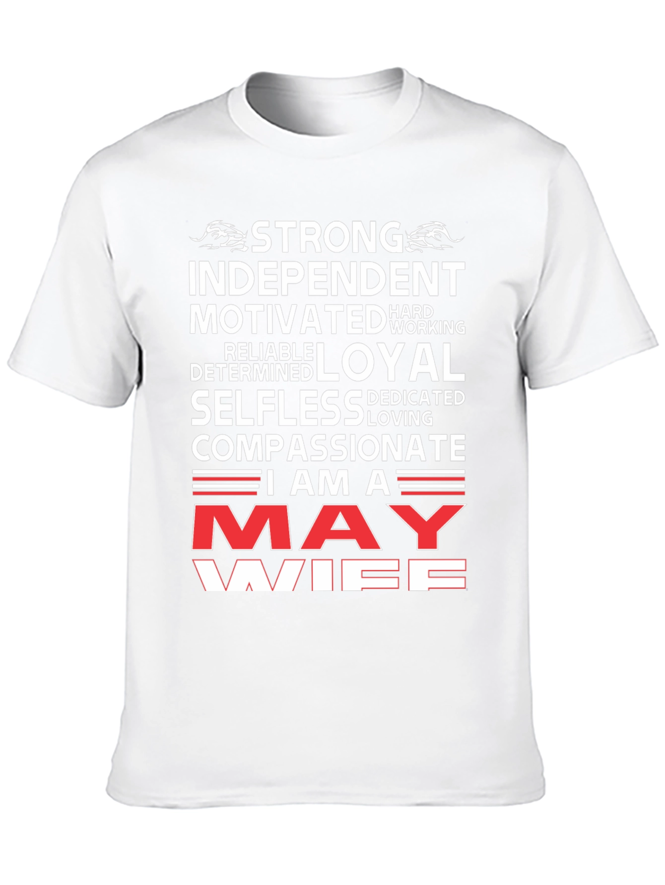 May Wife T-Shirt: Strong Independent Woman