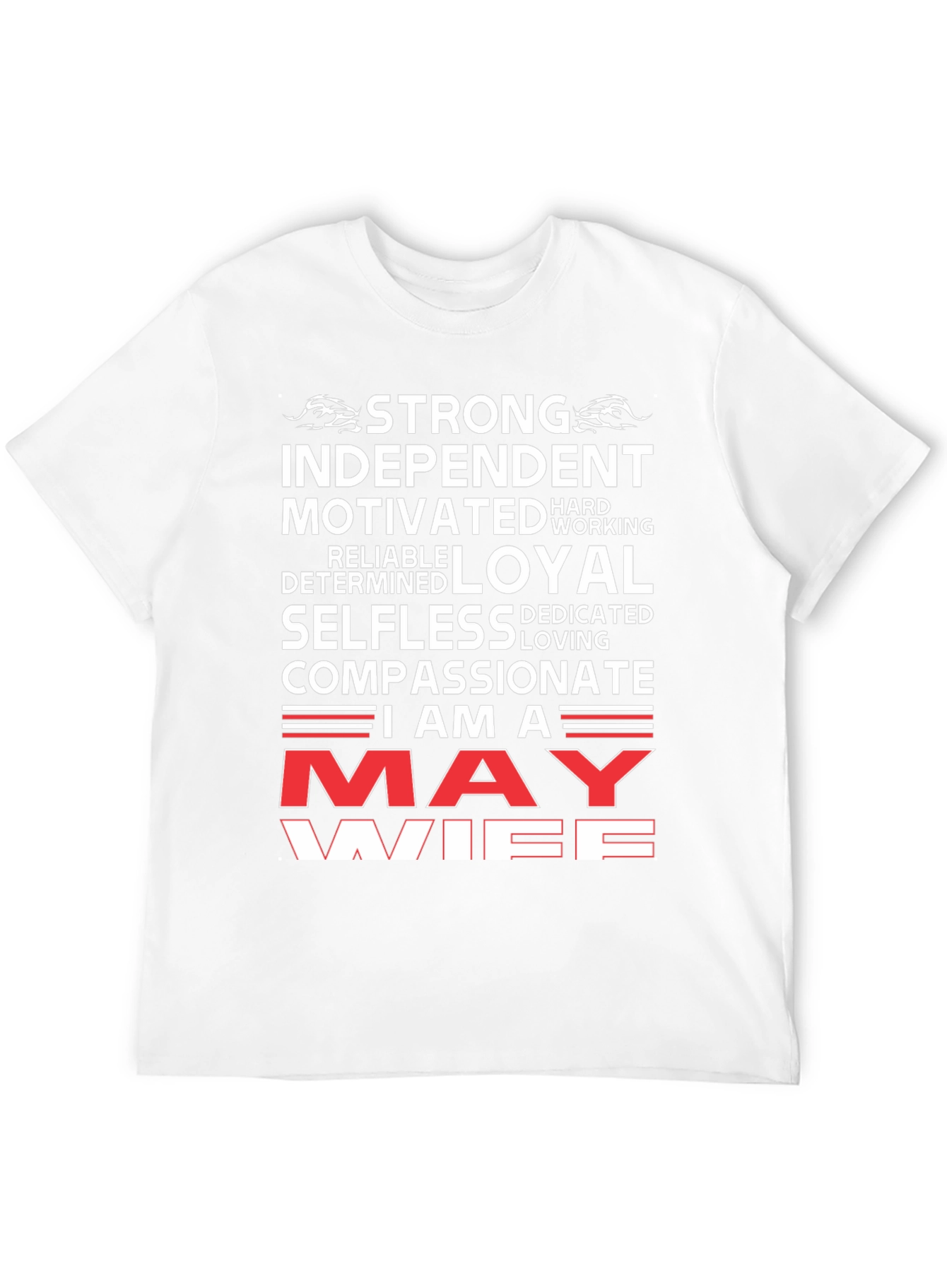 May Wife T-Shirt: Strong Independent Woman
