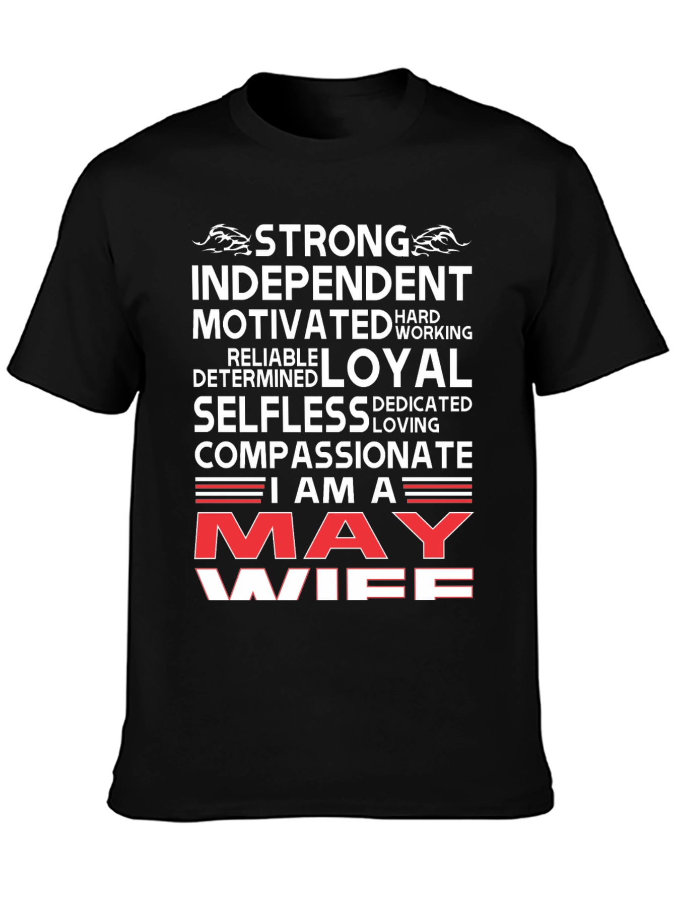 May Wife T-Shirt: Strong Independent Woman