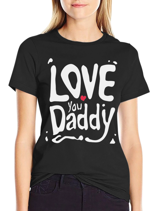 I Love You Daddy Black Tee Shirt