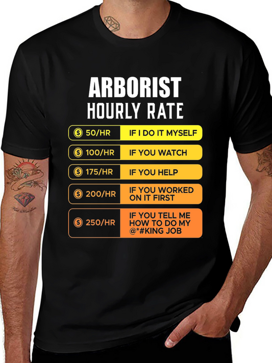 Arborist Hourly Rate Graphic Tee - Funny Tree Service Shirt