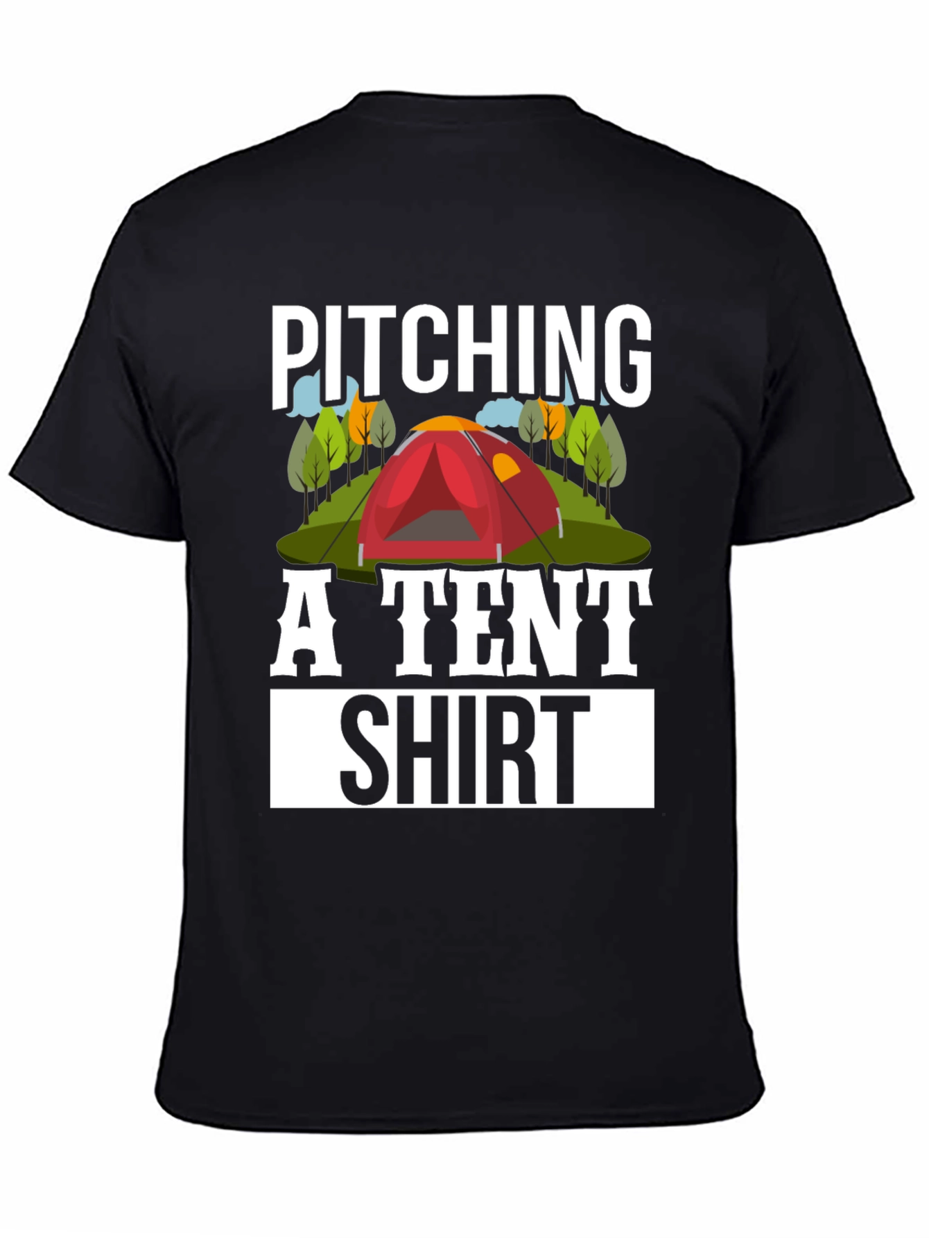 Pitching a Tent Shirt