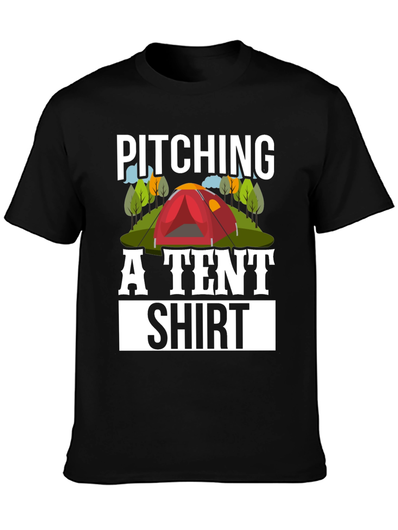 Pitching a Tent Shirt