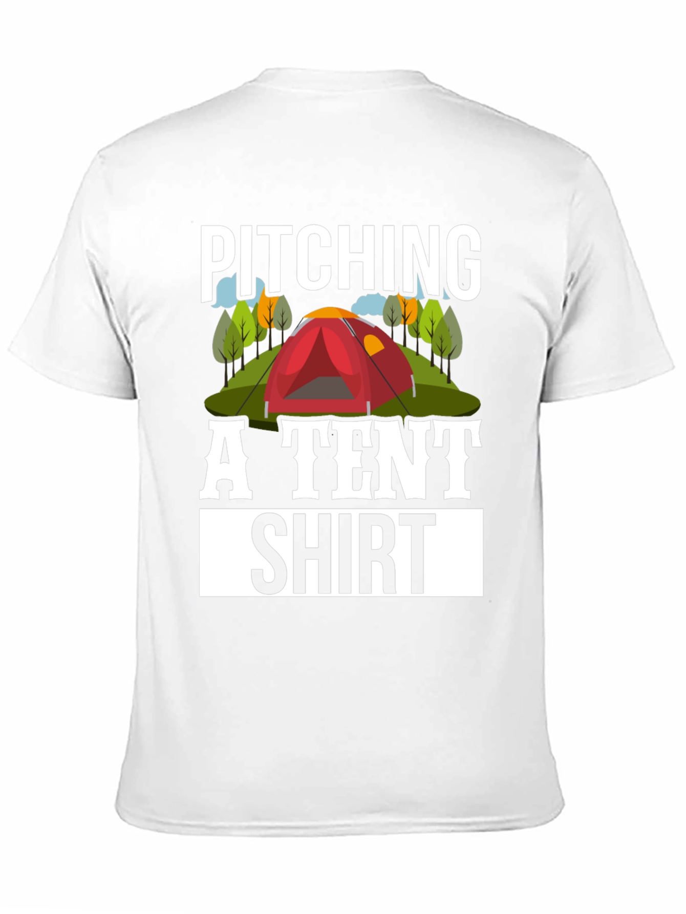 Pitching a Tent Shirt
