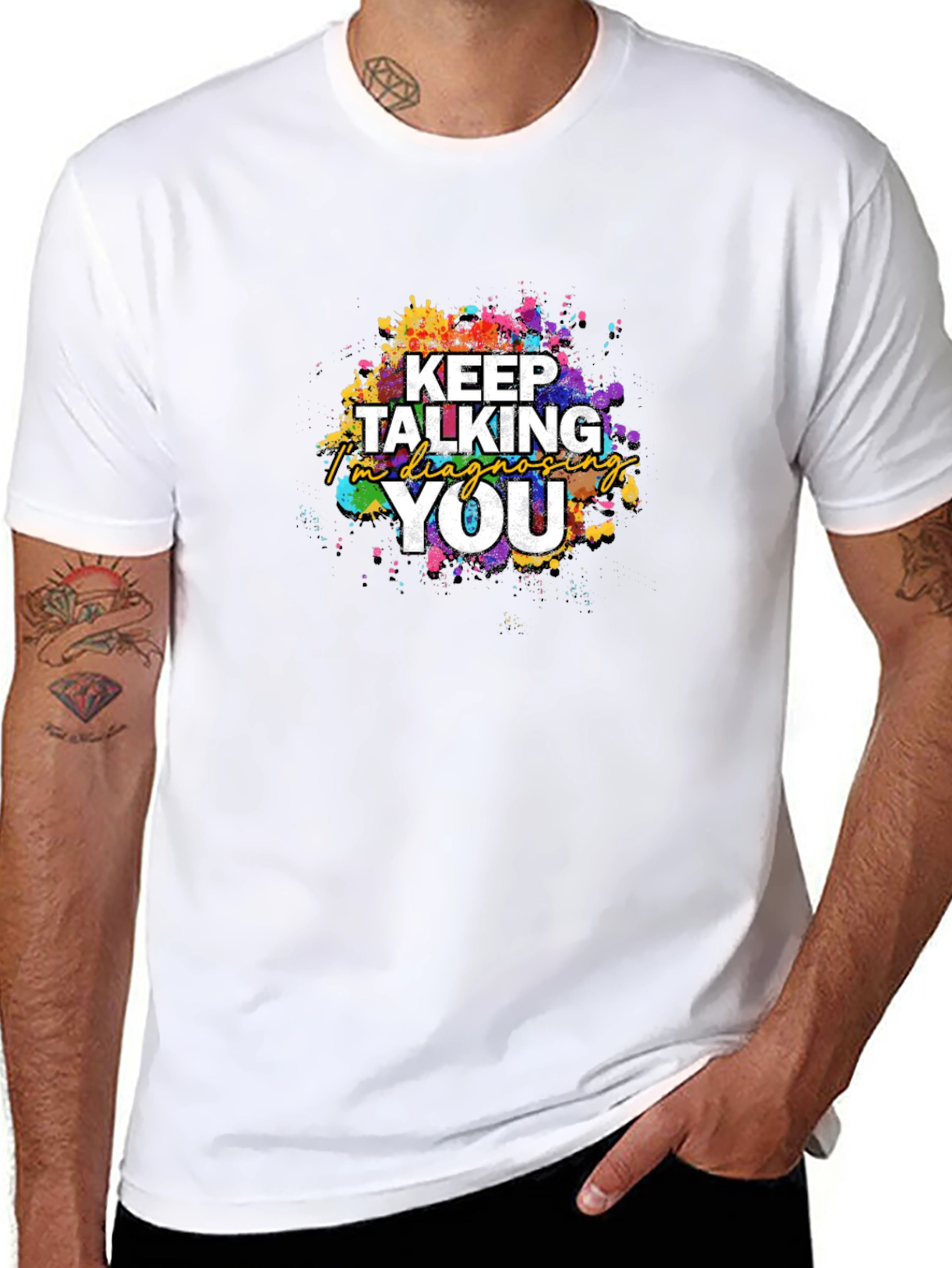 Keep Talking Im Diagnosing You T-Shirt