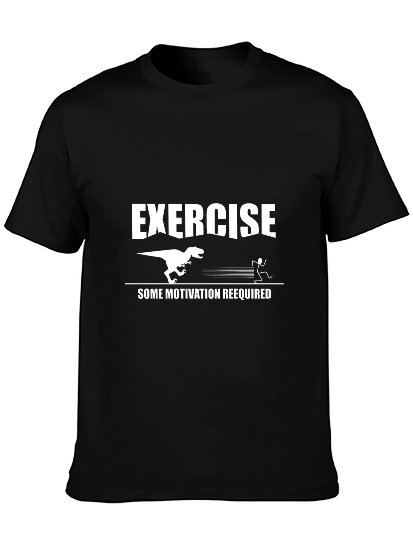 Exercise Some Motivation Required T-Shirt