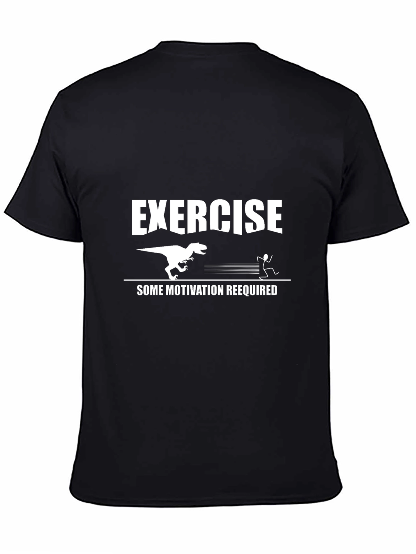 Exercise Some Motivation Required T-Shirt