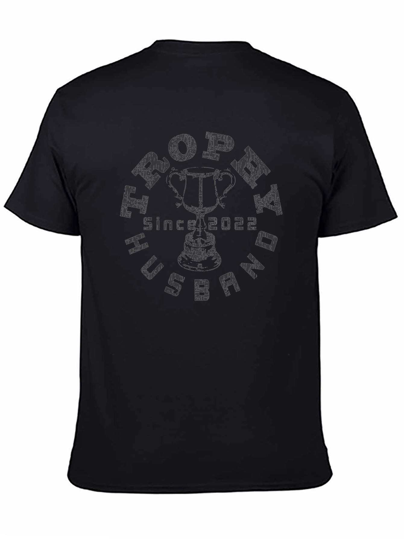 Trophy Husband Since 2022 Black Graphic T-Shirt