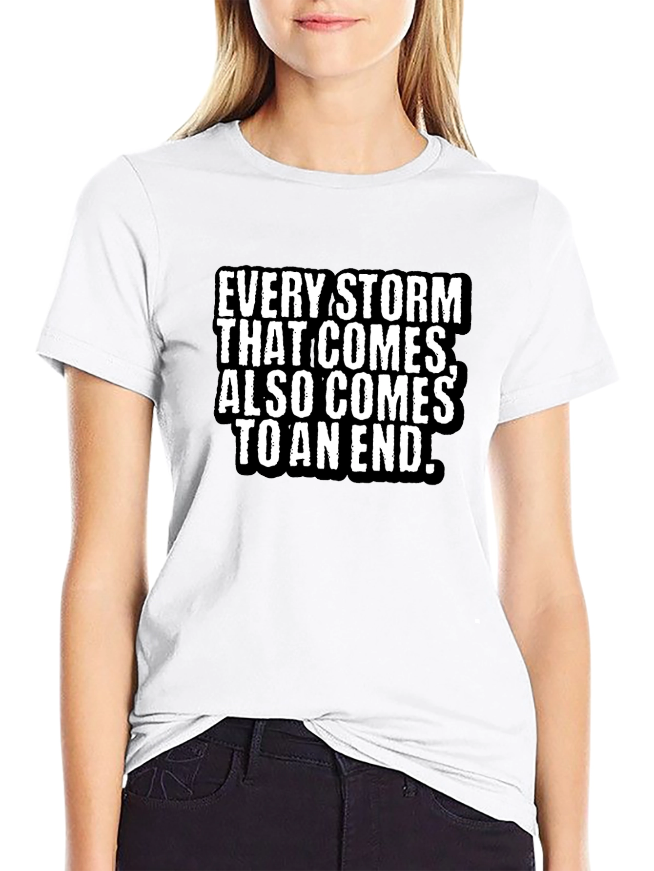 Every Storm Comes to an End Black T-Shirt