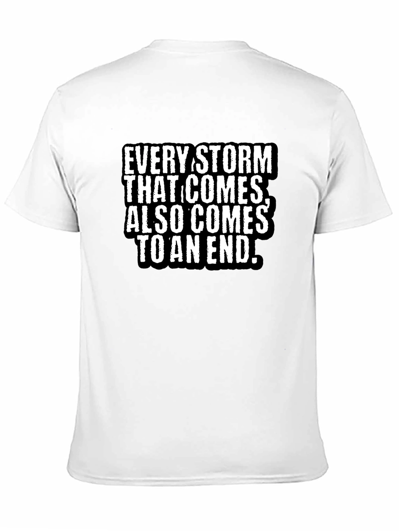 Every Storm Comes to an End Black T-Shirt